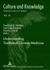 Understanding Traditional Chinese Medicine: Consultant: Lena Springer - Friedrich G. Wallner, Gertrude Kubiena