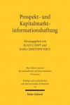 Prospekt- und Kapitalmarktinformationshaftung: Recht und Reform in der Europäischen Union, der Schweiz und den USA - Klaus J. Hopt, Hans-Christoph Voigt