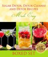 Sugar Detox, Detox Cleanse and Detox Recipes Made Easy: 3 Books In 1 Boxed Set - Speedy Publishing