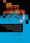 Nacjonalizm, etniczność i wielokulturowość na Bliskim i Dalekim Wschodzie - Adam W. Jelonek