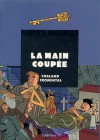 La main coupée - Jean-Luc Fromental, Yves Chaland