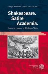 Shakespeare. Satire. Academia: Essays in Honour of Wolfgang Weiss - Sonja Fielitz, Uwe Meyer