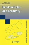 Random Fields and Geometry (Springer Monographs in Mathematics) - Jonathan Taylor, R.J. Adler