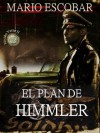 El plan de Himmler (Saga Misión Verne) (Spanish Edition) - Mario Escobar