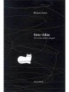 Sete Vidas: Sete Contos Mínimos de Gatos - Heloisa Seixas, Iran do Espírito Santo