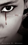 Who Is He to You - Monique D. Mensah