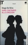 Sono contrario alle emozioni - Diego De Silva