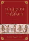 The House of the Faun - Carolyn Smith