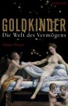 Goldkinder: Die Welt Des Vermögens - Thomas Druyen