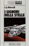 I signori delle stelle - C.J. Cherryh, Mario Manzari, Gabriele Tamburini