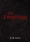 The Foundlings - R.M. Garcia