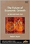 Future of Economic Growth - Robert Boyer