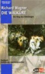 Die Walküre: Der Ring des Nibelungen. Textbuch, Einführung und Kommentar. - Richard Wagner, Kurt Pahlen, Rosmarie König