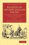 Reliques of Ancient English Poetry: Consisting of Old Heroic Ballads, Songs, and Other Pieces of our Earlier Poets (Cambridge Library Collection - Literary Studies) (Volume 3) - Thomas Percy