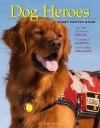 Dog Heroes: A Story Poster Book - Karl Meyer