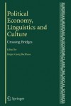 Political Economy, Linguistics and Culture: Crossing Bridges - Jürgen G. Backhaus