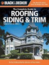 Black & Decker the Complete Guide to Roofing Siding & Trim: Updated 2nd Edition, Protect & Beautify the Exterior of Your Home - Chris Marshall