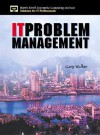 IT Problem Management - Gary Walker