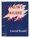 Stalin's Failure in China - Conrad Brandt