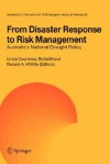 From Disaster Response to Risk Management: Australia's National Drought Policy - Linda C. Botterill, Donald A. Wilhite