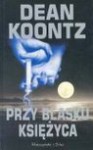 Przy blasku księżyca - Dean R. Koontz