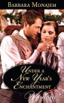 Under A New Year's Enchantment - Barbara Monajem