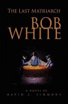 Bob White - David L. Simmons