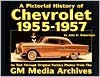 Chevrolet History, 1955-1957 (Pictorial History Series, No. 3) (Pictorial History Series , No 3) - John D. Robertson