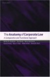 The Anatomy Of Corporate Law: A Comparative And Functional Approach - Reinier H. Kraakman