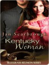 Kentucky Woman [Book Two in the Bluegrass Reunion Series] - Jan Scarbrough