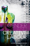 Gender and Creative Labour - Bridget Conor, Rosalind Gill, Stephanie Taylor