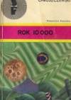 Rok 10.000 - Czesław Chruszczewski