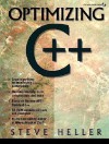 Optimizing C ++ - Steve Heller