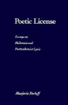 Poetic License: Essays on Modernist and Postmodernist Lyric - Marjorie Perloff