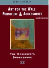 Art for the Wall, Furniture & Accessories: The Designer's Sourcebook 12 - Susan Cosgrove, David Becker