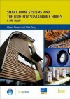 Smart Home Systems and the Code for Sustainable Homes: A Bre Guide (Br 506) - Alison Nicholl, Mike Perry