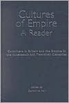 Cultures of Empire: A Reader: Colonizers in Britain and the Empire in the 19th and 20th Centuries - Catherine Hall