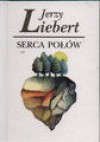 Serca połów - Jerzy Liebert