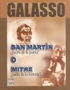 San Martin O Mitre: El Padre De La Patria O El Padre De La Historia (Spanish Edition) - Norberto Galasso