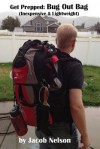 Bug Out Bag: Inexpensive & Lightweight - Jacob Nelson