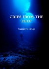 Cries from the Deep - Anthony Hulse