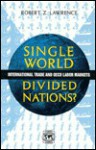 Single World, Divided Nations?: International Trade and the OECD Labor Markets - Oecd Development Centre, Oecd Development Centre