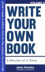 Write Your Own Book: 5 Minutes at a Time! - Jerry Kuzma