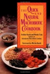 The Quick and Natural Macrobiotic Cookbook - Aveline Kushi, Wendy Esko, Michio Kurshi