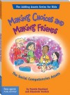 Making Choices and Making Friends - Pamela Espeland, Elizabeth Verdick