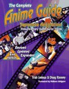 The Complete Anime Guide: Japanese Animation Video Directory and Resource Guide - Trish Ledoux