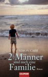 Zweieinhalb Männer sind auch eine Familie: Roman (German Edition) - Simon Carr, Sonja Hagemann