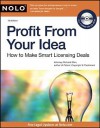 Profit From Your Idea: How to Make Smart Licensing Deals - Richard Stim