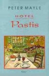 Hotel Pastis - Peter Mayle