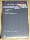 Der Spanische Gärtner / Das Licht / Das Haus Der Schwäne - A.J. Cronin